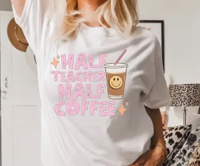 Half Teacher, Half Coffee Retro T Shirt